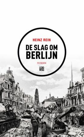 De slag om Berlijn - Heinz Rein De slag om Berlijn - Heinz Rein