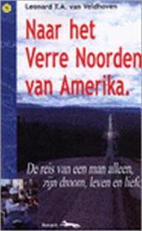 Naar het verre Noorden van Amerika - L.T.A. van Veldhoven Naar het verre Noorden van Amerika - L.T.A. van Veldhoven