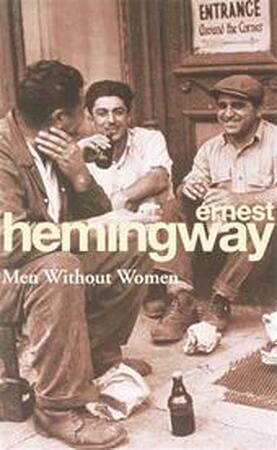 Men without women - Ernest Hemingway Men without women - Ernest Hemingway