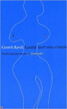 Laatst met een vrouw - Gerrit. Krol Laatst met een vrouw - Gerrit. Krol