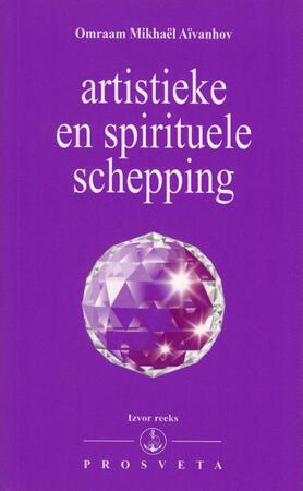 Artistieke en spirituele schepping - Omraam Mikhaël Aïvanhov