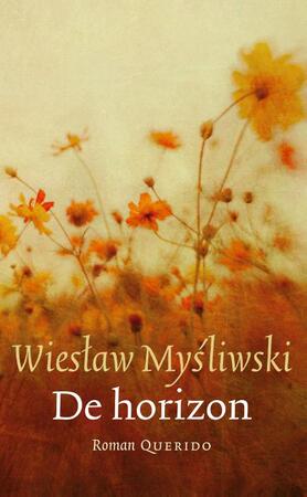 De horizon - Wieslaw Mysliwski De horizon - Wieslaw Mysliwski