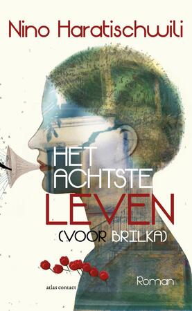 Het achtste leven - Nino Haratischwili Het achtste leven - Nino Haratischwili