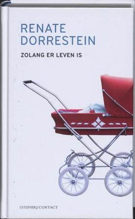 Zolang er leven is - R. Dorrestein Zolang er leven is - R. Dorrestein