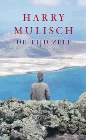 De tijd zelf - Harry Mulisch De tijd zelf - Harry Mulisch