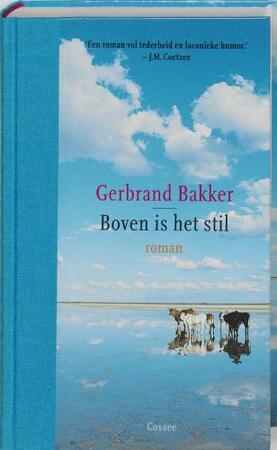 Boven is het stil - Gerbrand Bakker