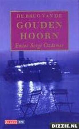 De brug van de Gouden Hoorn - E.S. Ozdamar