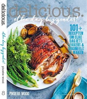 Delicious. elke dag bijzonder! - Delicious.magazine (ISBN 9789059568877)