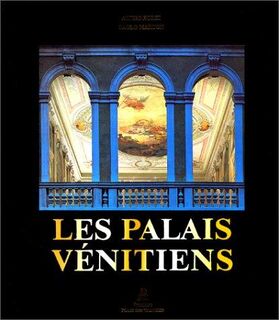 Les Palais Vénitiens - Alvise Zorzi, Paolo Marton (ISBN 9782844590039)