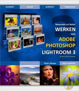 Bewuster & beter werken met Photoshop Lightroom 3 - P. Dhaeze, H. Frederiks (ISBN 9789059404304)