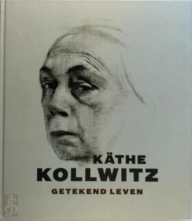 Kathe Kollwitz - Ron Mannheim, Han Steenbruggen (ISBN 9789071139277)