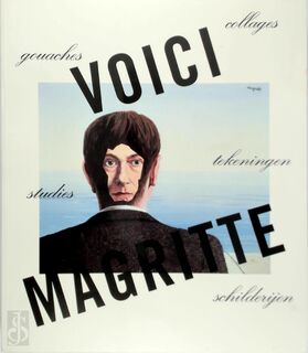 Voici Magritte: Gouaches, collages, tekeningen, studies, schilderijen - Michel Draguet (ISBN 9782754101004)