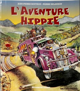L'aventure hippie - Jean-Pierre Bouyxou, Pierre Delannoy (ISBN 9782950726483)