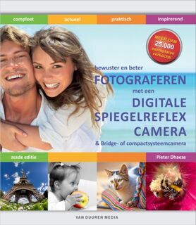 Fotograferen met de digitale spiegelreflexcamera - Pieter Dhaeze (ISBN 9789059405738)