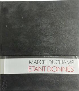 Manual of Instructions for Marcel Duchamp Étant Donnés - Marcel Duchamp (ISBN 9780876330722)