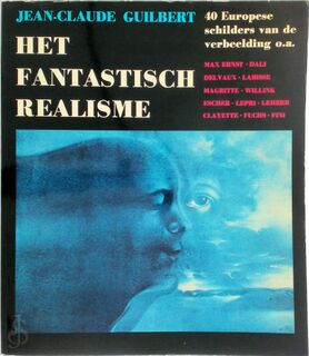 Het fantastisch realisme - Jean-Claude Guilbert (ISBN 9789023591375)