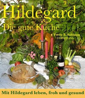 Hildegard - Die gute Küche - Yvette E. Salomon (ISBN 9783717111894)