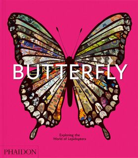 Butterfly - Phaidon Editors, David G James, Tamar van Riessen, Nate Moss (ISBN 9781838669379)