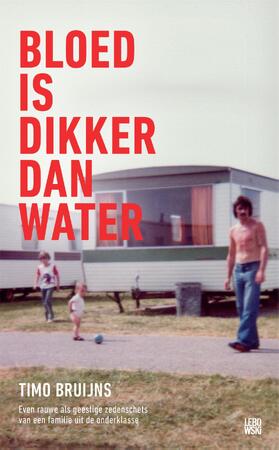 Bloed is dikker dan water - Timo Bruijns Bloed is dikker dan water - Timo Bruijns