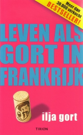 Leven als Gort in Frankrijk - I. Gort Leven als Gort in Frankrijk - I. Gort