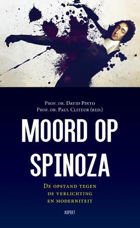 Moord op Spinoza - David Pinto, Paul Cliteur Moord op Spinoza - David Pinto, Paul Cliteur