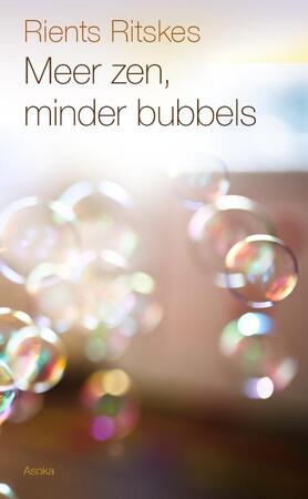 Meer zen, minder bubbels - Rients Ritskes Meer zen, minder bubbels - Rients Ritskes