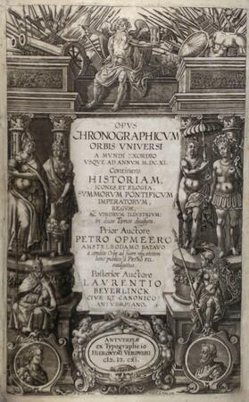 Opus chronographicum orbis universi a mundi exordio usque ad annum M.DC.XI. continens historiam, icones, et elogia summorum pontificum, imperatorum, regum, ac virorum illustrium - Petrus Opmeer, Laurentius Beyerlinck Opus chronographicum orbis universi a mundi exordio usque ad annum M.DC.XI. continens historiam, icones, et elogia summorum pontificum, imperatorum, regum, ac virorum illustrium - Petrus Opmeer, Laurentius Beyerlinck