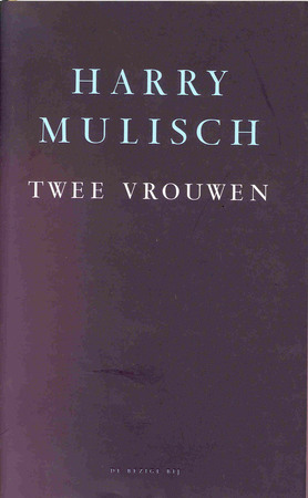 Twee vrouwen - Harry Mulisch Twee vrouwen - Harry Mulisch