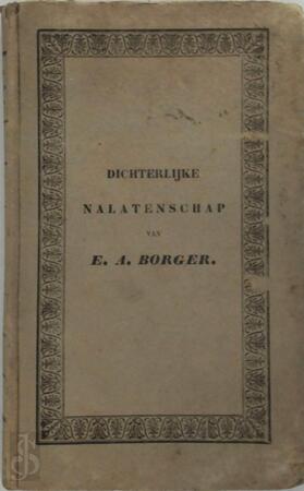 Dichterlijke nalatenschap - Elias Annes Borger Dichterlijke nalatenschap - Elias Annes Borger