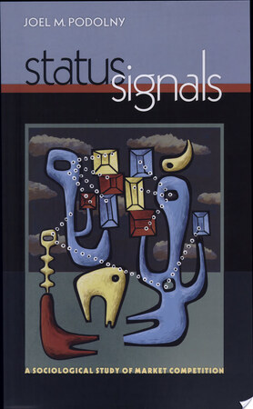 Status Signals - Joel Marc Podolny