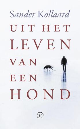Uit het leven van een hond - Sander Kollaard Uit het leven van een hond - Sander Kollaard