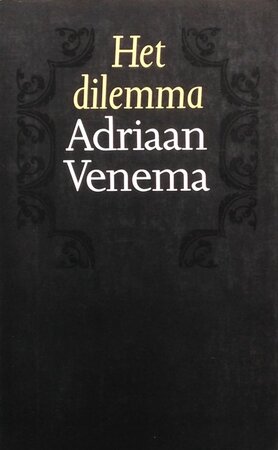Het dilemma - Adriaan Venema