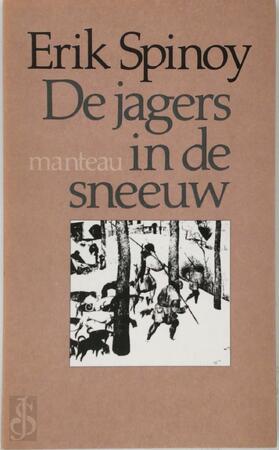 Jagers in de sneeuw - Erik Spinoy Jagers in de sneeuw - Erik Spinoy