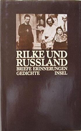 Rilke und Russland - Rainer Maria Rilke Rilke und Russland - Rainer Maria Rilke