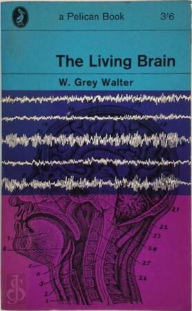 The Living Brain - Grey Walter The Living Brain - Grey Walter