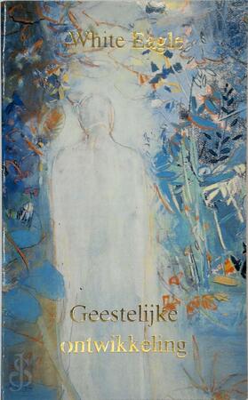 Geestelijke ontwikkeling - White Eagle Geestelijke ontwikkeling - White Eagle