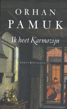 Ik heet Karmozijn - Orhan Pamuk Ik heet Karmozijn - Orhan Pamuk