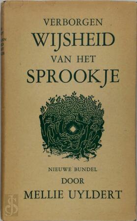 Verborgen wijsheid van het sprookje: Assepoester. De ganzenhoedster. Bontepels. Repelsteeltje. Broertje en zusje. De gouden gans. De wolf en de zeven geitjes. De twaalf jagers. De twaalf broeders. Jorinde en Joringel - Mellie Uyldert Verborgen wijsheid van het sprookje: Assepoester. De ganzenhoedster. Bontepels. Repelsteeltje. Broertje en zusje. De gouden gans. De wolf en de zeven geitjes. De twaalf jagers. De twaalf broeders. Jorinde en Joringel - Mellie Uyldert