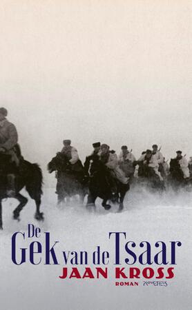 De Gek van de Tsaar - Jaan Kross De Gek van de Tsaar - Jaan Kross