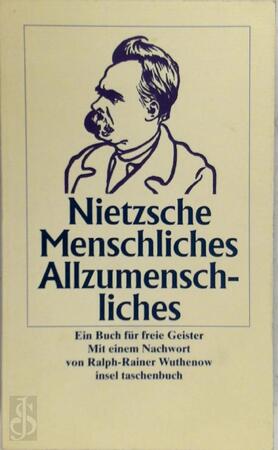 Menschliches, Allzumenschliches - Friedrich Nietzsche Menschliches, Allzumenschliches - Friedrich Nietzsche