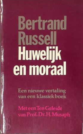 Huwelijk en moraal - Bertrand Russell, B. Sinkeler Huwelijk en moraal - Bertrand Russell, B. Sinkeler