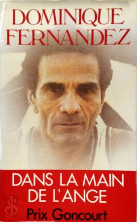 Dans la main de l'Ange - Dominique Fernandez