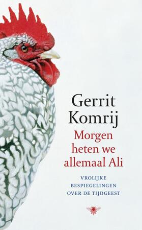 Morgen heten we allemaal Ali - Gerrit Komrij Morgen heten we allemaal Ali - Gerrit Komrij