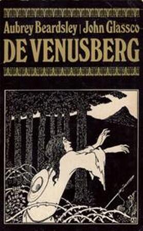 De Venusberg - A. Beardsley, J. Glassco