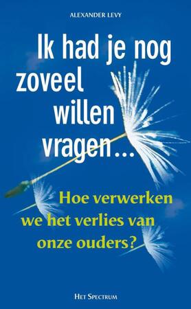 Ik had je nog zoveel willen vragen... - A. Levy