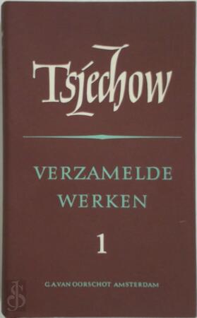 Verzamelde Werken deel 1 / Verhalen 1882-1886 - Anton P. Tsjechow Verzamelde Werken deel 1 / Verhalen 1882-1886 - Anton P. Tsjechow