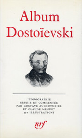 Album Dostoïevski - G. Aucouturier, Claude Menuet Album Dostoïevski - G. Aucouturier, Claude Menuet