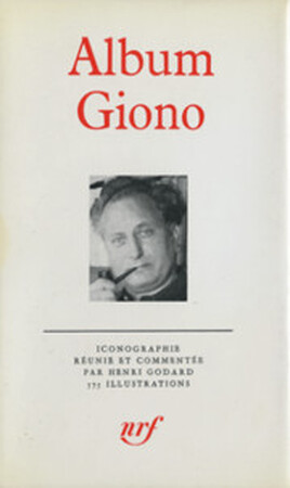 Album Giono - Henri Godard Album Giono - Henri Godard