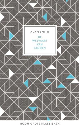 De welvaart van landen - Adam Smith De welvaart van landen - Adam Smith