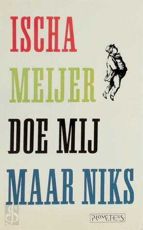 Doe mij maar niks - Ischa Meijer